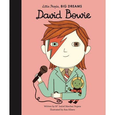 David Bowie - (Little People, Big Dreams) by  Maria Isabel Sanchez Vegara (Hardcover)