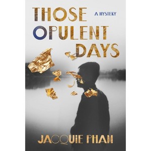 Those Opulent Days - by Jacquie Pham - 1 of 1