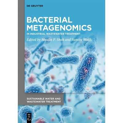 Bacterial Metagenomics - (Sustainable Water and Wastewater Treatment) by  Maulin P Shah & Sumira Malik (Hardcover)