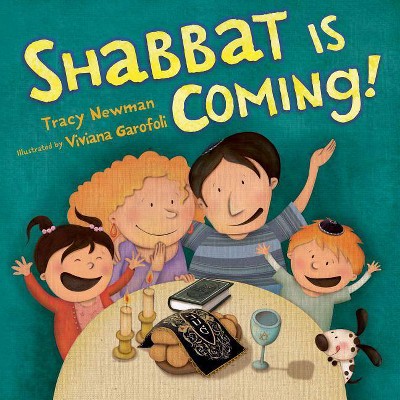 Shabbat Is Coming - by  Tracy Newman (Hardcover)