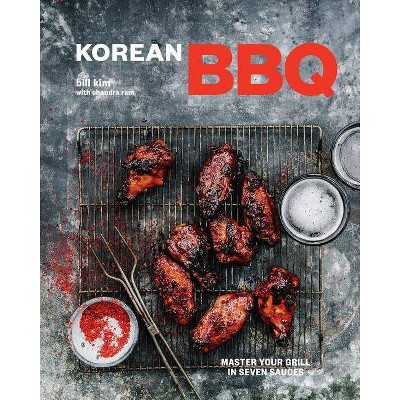 Korean BBQ - by  Bill Kim & Chandra Ram (Hardcover)