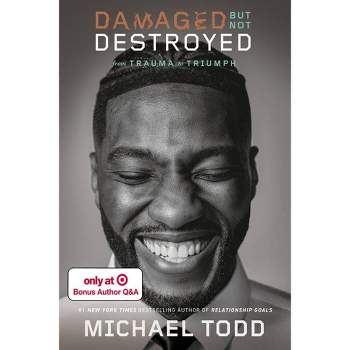 Damaged But Not Destroyed - Target Exclusive Edition by Michael Todd (Hardcover)