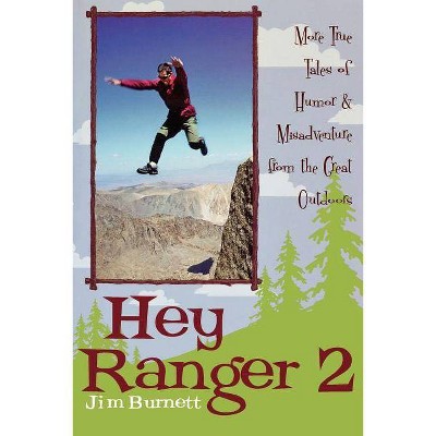 Hey Ranger 2 - by  Jim Burnett (Paperback)