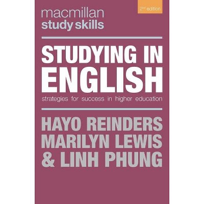 Studying in English - (MacMillan Study Skills) 2nd Edition by  Hayo Reinders & Linh Phung & Marilyn Lewis (Paperback)