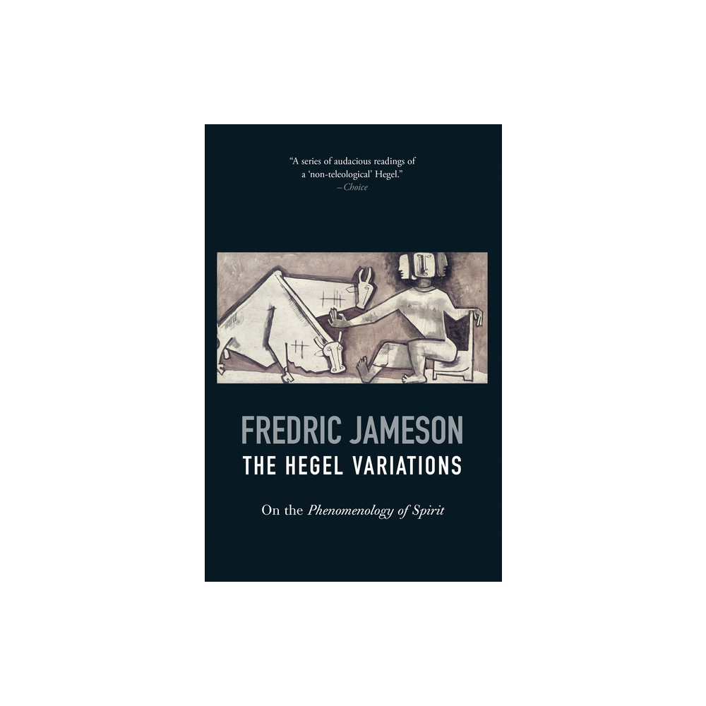 The Hegel Variations - by Fredric Jameson (Paperback)