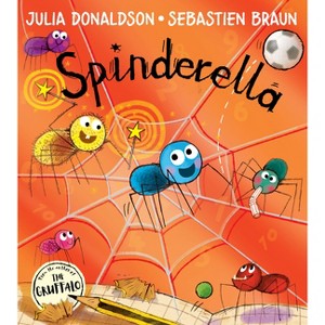 Spinderella - by  Julia Donaldson (Paperback) - 1 of 1