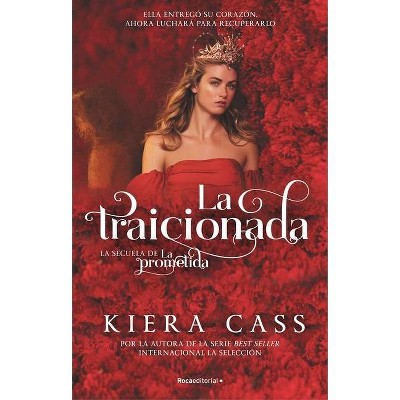 La Traicionada - by  Kiera Cass (Paperback)