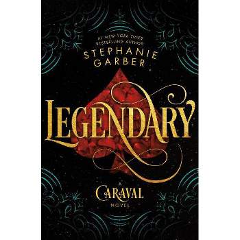 Legendary - (Caraval) by Stephanie Garber