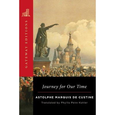 Journey for Our Time - by  Astolphe Marquis De Custine (Paperback)