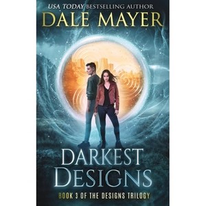 Darkest Designs - by  Dale Mayer (Paperback) - 1 of 1