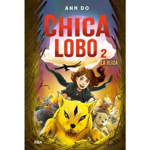 La Huida / The Great Escape: Wolf Girl 2 - (Chica Lobo, La / Wolf Girl) by  Anh Do (Hardcover) - 1 of 1