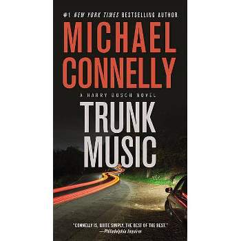 Trunk Music - (Harry Bosch Novel) by  Michael Connelly (Paperback)