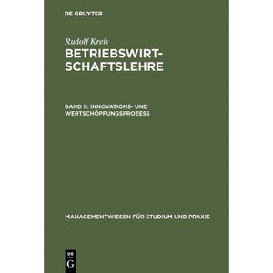Betriebswirtschaftslehre - (Managementwissen Für Studium Und Praxis) 5th Edition by  Rudolf Kreis (Hardcover) - 1 of 1