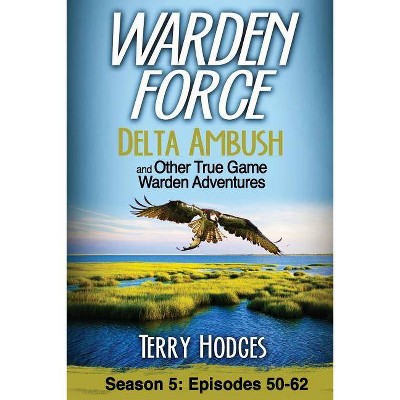 Warden Force - by  Terry Hodges (Paperback)