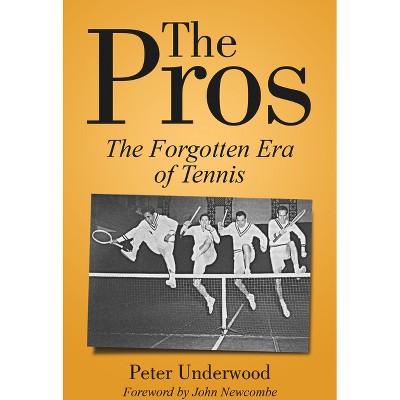 The Pros - by  Peter Underwood (Paperback)