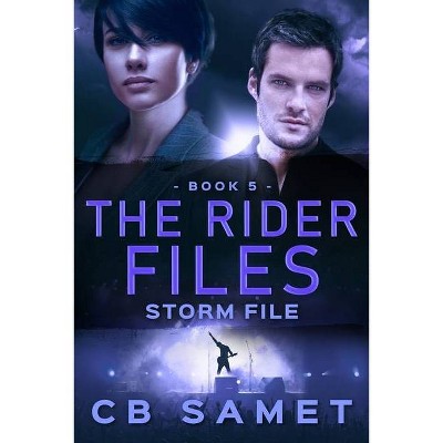 Storm File (the Rider Files Book 5) - by  Cb Samet (Paperback)