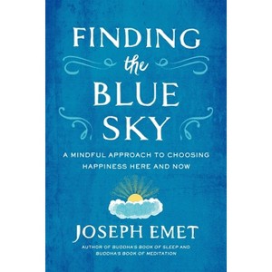 Finding the Blue Sky - by  Joseph Emet (Paperback) - 1 of 1
