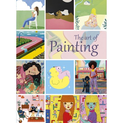 The Art of Painting - by  Eva Minguet (Hardcover)
