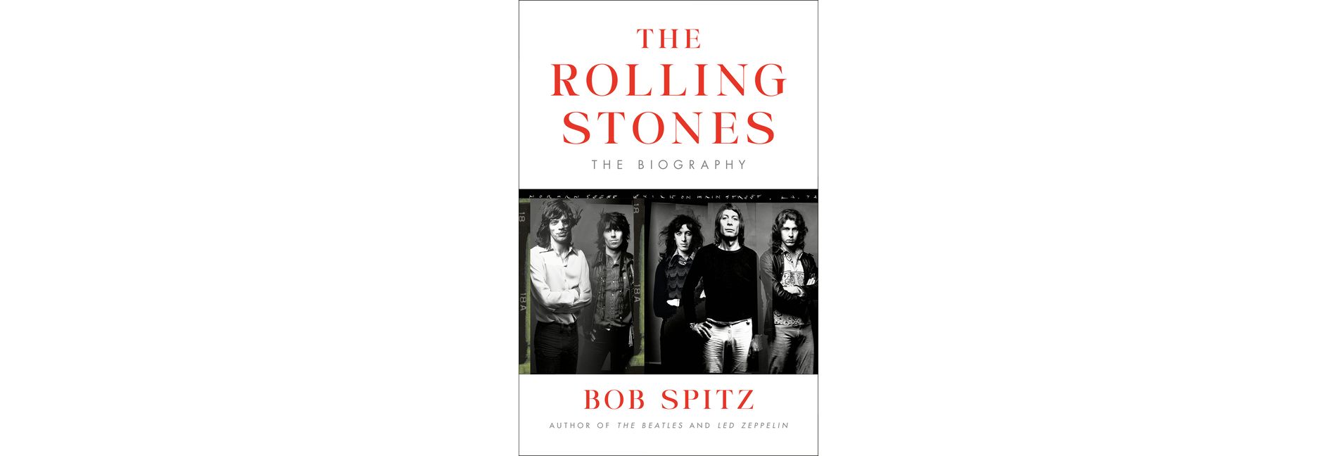 The Rolling Stones - by  Bob Spitz (Hardcover)