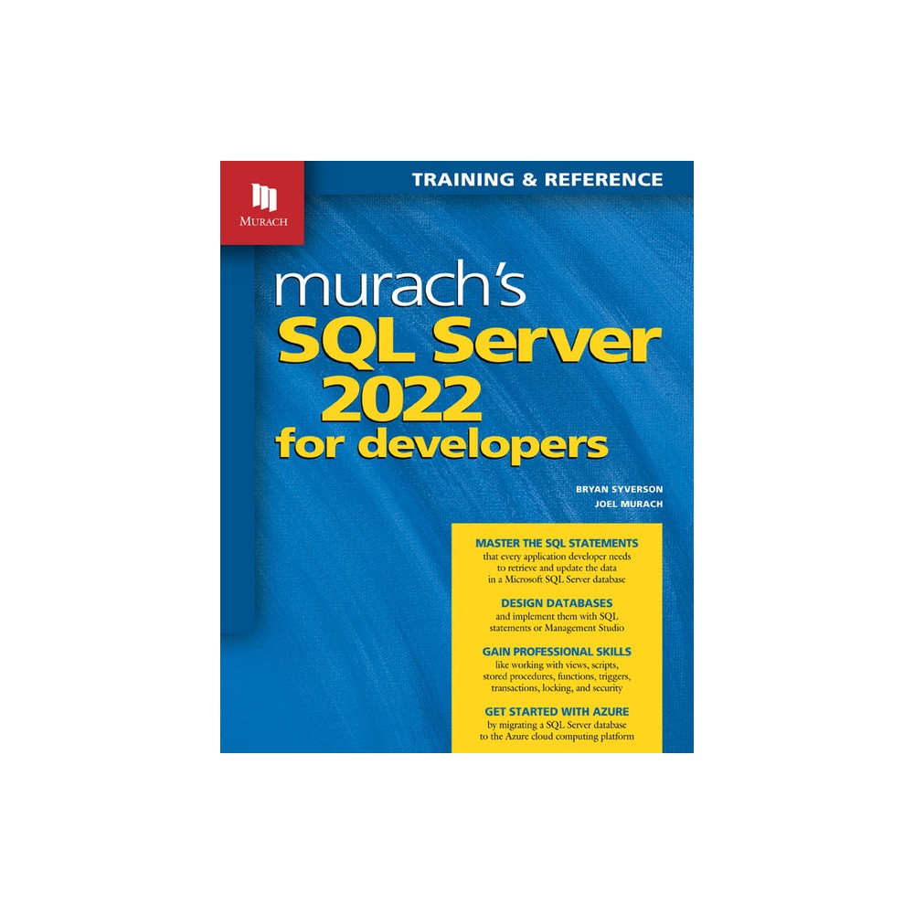 Murachs SQL Server 2022 for Developers - by Joel Murach & Bryan Syverson (Paperback)