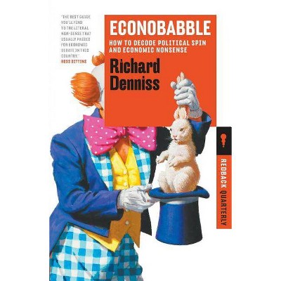 Econobabble - by  Richard Denniss (Paperback)