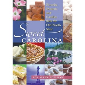 Sweet Carolina - by  Foy Allen Edelman (Paperback) - 1 of 1