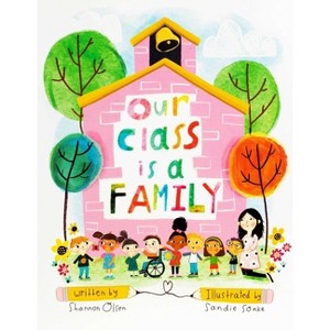 Our Class Is a Family: Big Book Edition - (Shannon Olsen Picture Books) by  Shannon Olsen (Paperback) - 1 of 1