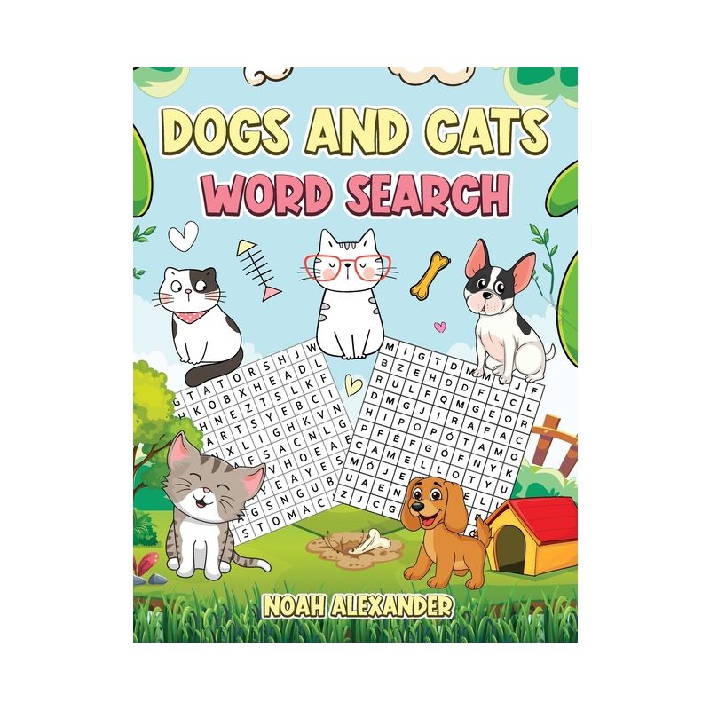 Dogs and Cats Word Search - by  Noah Alexander (Paperback), 1 of 2