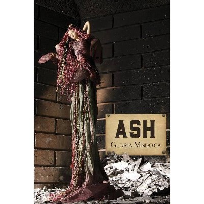 Ash - by  Gloria Mindock (Paperback)