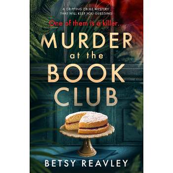 Murder at the Book Club - by  Betsy Reavley (Paperback)
