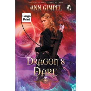 Dragon's Dare - (Dragon Lore) Large Print by  Ann Gimpel (Paperback) - 1 of 1