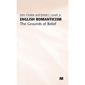 English Romanticism - by  John Clubbe & Ernest J Lovell Jr (Hardcover) - 1 of 1