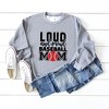 Simply Sage Market Women's Graphic Sweatshirt Loud and Proud Baseball Mom - 3 of 3