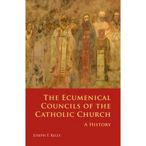 Ecumenical Councils of the Catholic Church - by  Joseph F Kelly (Paperback) - 1 of 1
