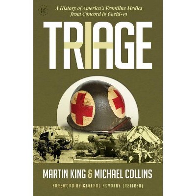 Triage - by  Martin King & Michael Collins (Hardcover)