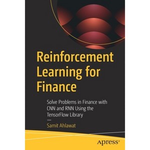 Reinforcement Learning for Finance - by  Samit Ahlawat (Paperback) - 1 of 1