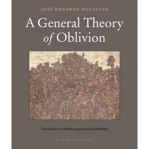 A General Theory of Oblivion - by  Jose Eduardo Agualusa (Paperback) - 1 of 1