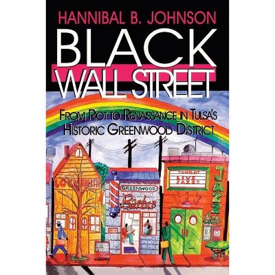 Black Wall Street - by  Hannibal B Johnson (Paperback)