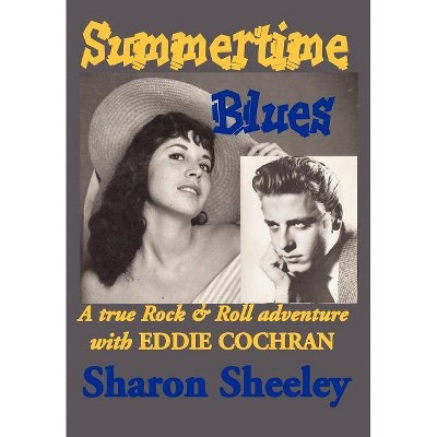 Summertime Blues - by  Sharon Sheeley (Hardcover)