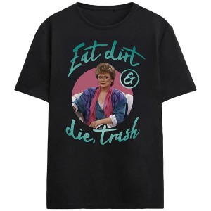 Golden Girls Eat Dirt Adult Black Crew Neck Short Sleeve T-shirt - 1 of 3