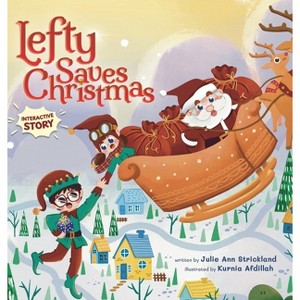 Lefty Saves Christmas - by  Julie Ann Strickland (Hardcover) - 1 of 1