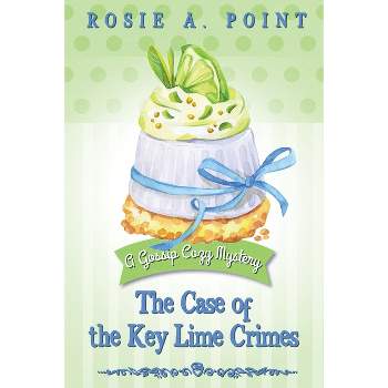The Case of the Key Lime Crimes - Large Print by  Rosie A Point (Paperback)