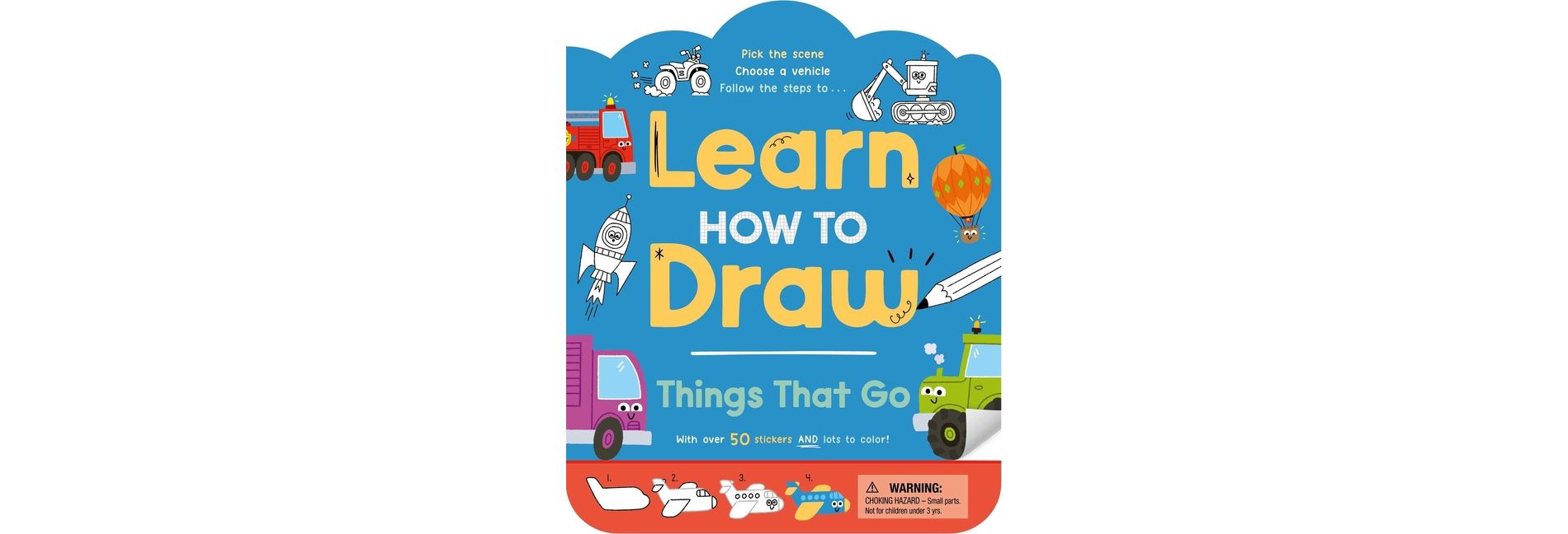 Learn How to Draw: Things That Go - by  Igloobooks (Paperback)