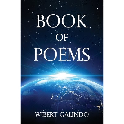 Book of Poems - by  Wibert Galindo (Paperback)