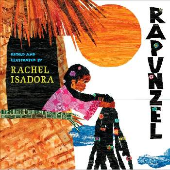 Rapunzel - by  Rachel Isadora (Hardcover)