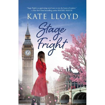 Stage Fright - by  Kate Lloyd (Paperback)