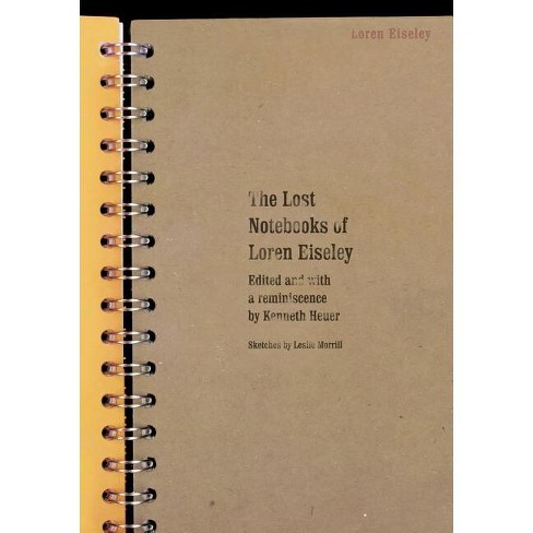 The Lost Notebooks Of Loren Eiseley - (paperback) : Target