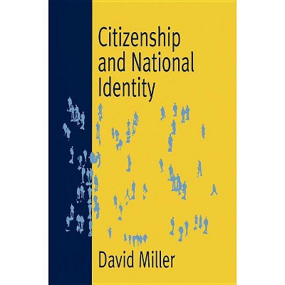 Citizenship and National Identity - by  David L Miller (Paperback)