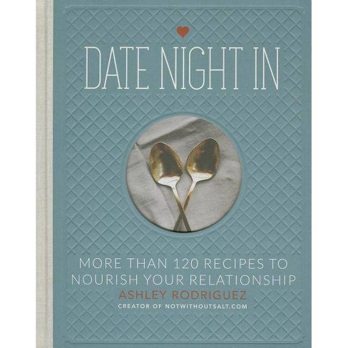 Date Night in - by  Ashley Rodriguez (Hardcover) - image 1 of 1