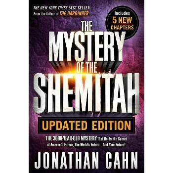 Mystery of the Shemitah Updated Edition - by  Jonathan Cahn (Paperback)
